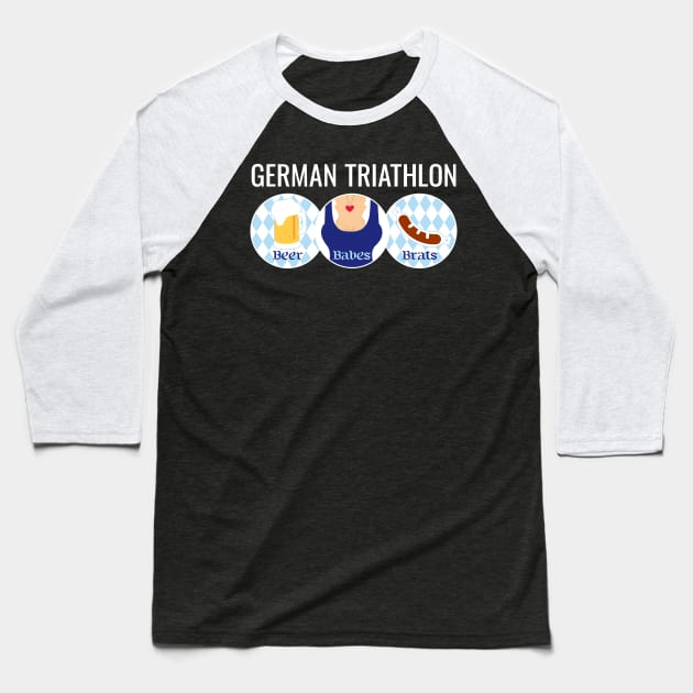 German Triathlon - Babes, Beer, and Brats Baseball T-Shirt by HighBrowDesigns